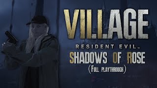 Shadows of Rose  Resident Evil Village DLC  Full Playthrough [upl. by Lledor]