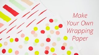 How to Make Your Own Wrapping Paper [upl. by Dyanne]