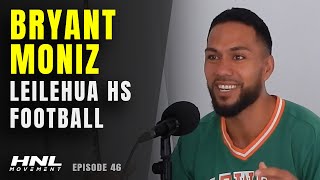 Bryant Moniz On Football At Leilehua High School  HNL Movement Podcast Episode 46 Pt 2 [upl. by Eedeed417]