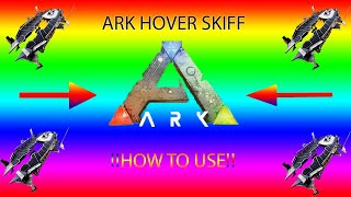 Tek Hover Skiff Guide for ARK [upl. by Oralee383]