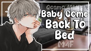 Needy Boyfriend Wants You Back In Bed M4A ASMR Roleplay SleepAid ReverseComfort [upl. by Leahicm]