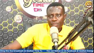 Goshen Time with Evang Benjamin Obeng Awortwi  KILL YOUR APPETITE FOR GOD  Episode 2 [upl. by Atnauqahs]