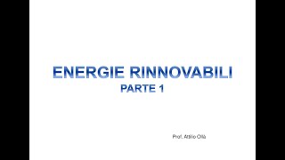 Le energie rinnovabili  parte 1 [upl. by Frodin]