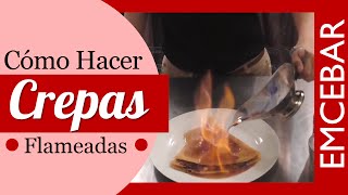 Como Hacer Crepas Flameadas  Receta Facil [upl. by Nallaf]