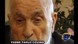 San Giovanni Rotondo  Padre Pio da Pietrelcina ricordi e testimonianze di Padre Paolo Covino [upl. by Aicrop]