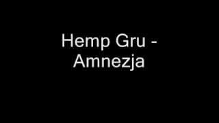 Hemp Gru  Amnezja ft Jasiek MBH Żary JLB [upl. by Ashok573]