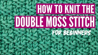 How to knit the Double Moss Stitch for beginners [upl. by Onra]