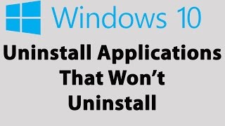 How To Force Uninstall Programs That Wont Uninstall In Windows 10 [upl. by Alliuqaj926]