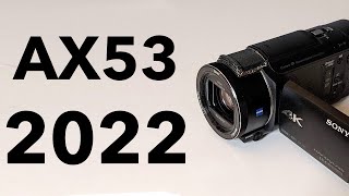 Sony AX53 in 2022 Review [upl. by Aylsworth609]