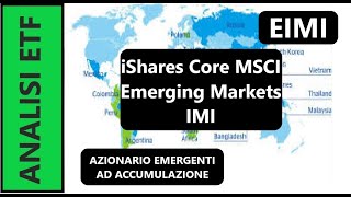 Quali etf comprare Azionario emergenti ad accumulazione Analizziamo quotiShares Core MSCI EM IMIquot [upl. by Aihseyn]