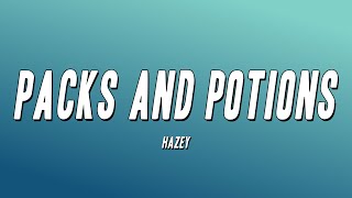 HAZEY  Packs and Potions Lyrics [upl. by Gittel18]