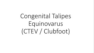 Congenital Talipes Equinovarus CTEV  Clubfoot  Orthopedics [upl. by Layton]