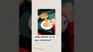 ¿Hay PLOMO en la COMIDA  Explicación nmasmedia plomo [upl. by Elyr]