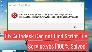 Fix Autodesk Can not find script file Servicevbs Error 100 Solved [upl. by Angrist]