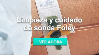 Limpieza y cuidados de sonda Foley [upl. by Neellok]