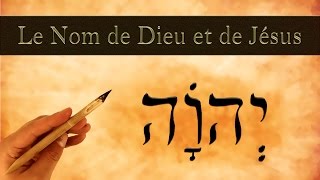 Le nom de Dieu et de Jésus expliqué [upl. by Cruce]