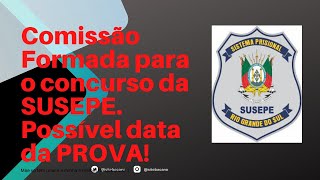 Comissão Formada para o concurso da SUSEPE Possível data da PROVA [upl. by Dollie]