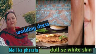 Wedding dress idea  dull skin ko white krna 😱😱  moli ka pratha  Shami kabab [upl. by Murray]