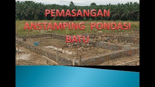 PEMASANGAN ANSTAMPING PONDASI BATU [upl. by Nerin]