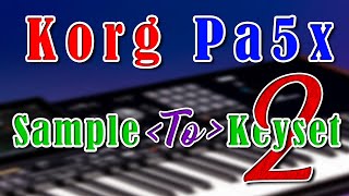 Korg Pa5x Sample to Keyset 2 Video [upl. by Matt]