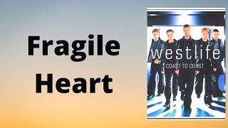 Westlife  Fragile Heart Lyrics [upl. by Annerb]