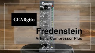 Fredenstein Artistic Compressor Plus  Gear360 at Front End Audio [upl. by Ravel]