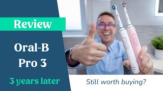 OralB Pro 3 Review  3 years later [upl. by Ewold]