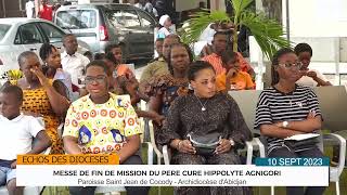 ÉCHOS DES DIOCÈSES  MESSE DE FIN DE MISSION DU PÈRE HYPOLITE AGNIGORI A ST JEAN DE COCODY [upl. by Yttiy632]