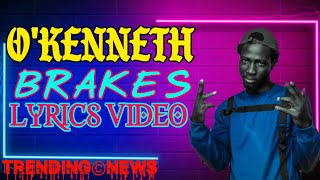 Okenneth  Breaks Lyrics Video [upl. by Sawyor]