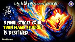 5 Final Stages Your Twin Flame Reunion is Destined 🔥 [upl. by Leahey]