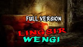 LINGSIR WENGI FULL VERSION [upl. by Tupler]