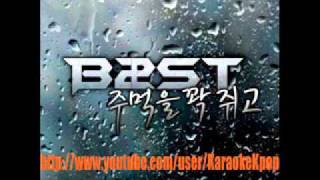 BEAST  B2ST 비스트  Clenching A Tight Fist 주먹을 꽉 쥐고 MR Instrumental [upl. by Ahsenwahs803]