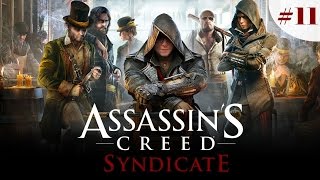 ASSASSINS CREED SYNDICATE  CE QUIL NE FAUT PAS FAIRE  LETS PLAY 11 [upl. by Arracat]