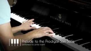 Prelude to the Prodigal Son Suite  Keith Green Piano Cover  Steinway M [upl. by Tannen]