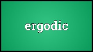 Ergodic Meaning [upl. by Yadsnil]