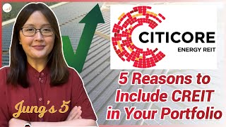 CITICORE ENERGY REIT 5 REASONS TO INCLUDE CREIT IN YOUR PORTFOLIO [upl. by Adnihc]