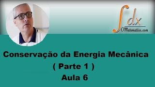 Grings  Física  Aula 6  Conservação da Energia Mecânica Parte 1 [upl. by Madid]