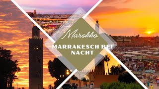 Marrakech by Night✅Marrakesch bei Nacht [upl. by Lajet]