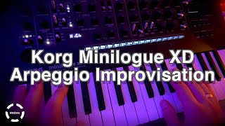 Korg Minilogue XD Arpeggio Improvisation Part1 [upl. by Nalyak97]