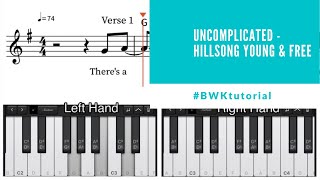 UNCOMPLICATED  HILLSONG YOUNG amp FREE  PIANO TUTORIAL WITH SHEET MUSIC [upl. by Hourigan]