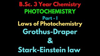 PHOTOCHEMISTRYLAWS OF PHOTOCHEMISTRYGROTHUSDRAPER LAWSTARKEINSTEIN LAW [upl. by Yim53]