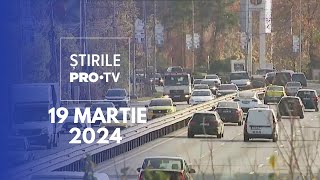 Știrile PRO TV  19 Martie 2024 [upl. by Brott]