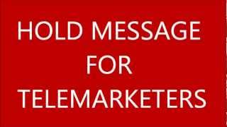 Telemarketer Hold Message [upl. by Waldron]