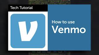 Tech Tutorial How to Use Venmo [upl. by Entsirhc]