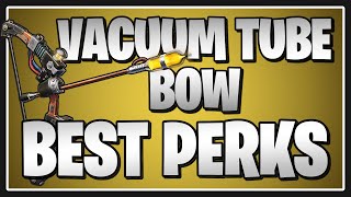 The BEST PERKS for the Vacuum Tube Bow in Fortnite Save the World [upl. by Esilrahc614]