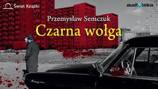 quotCzarna wołgaquot  audiobook [upl. by Retsevlis]