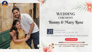 BONNY amp MARY ROSE  WEDDING CEREMONY LIVE  PIRAVOM  21082024 [upl. by Ayoj]