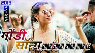 Gondi Song  Bada Sakhi Bada Inda le Remix CG Style Toffee Remix Marathi [upl. by Mauve185]