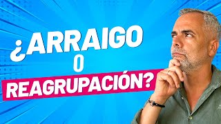 Diferencias entre el Arraigo y la Reagrupación Familiar [upl. by Irrol]