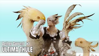 Final Fantasy XIV  Ultima Thule Aether Current 1 [upl. by Bernadina901]